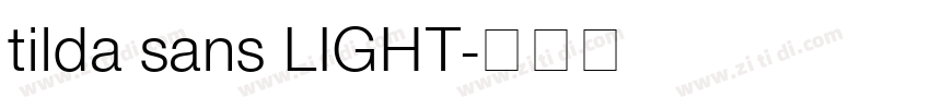 tilda sans LIGHT字体转换